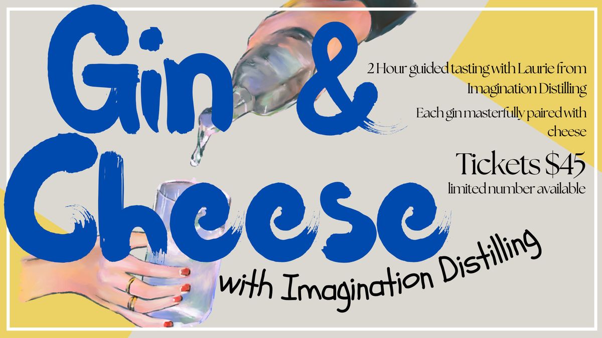 Gin & Cheese with ImaGINation session 1