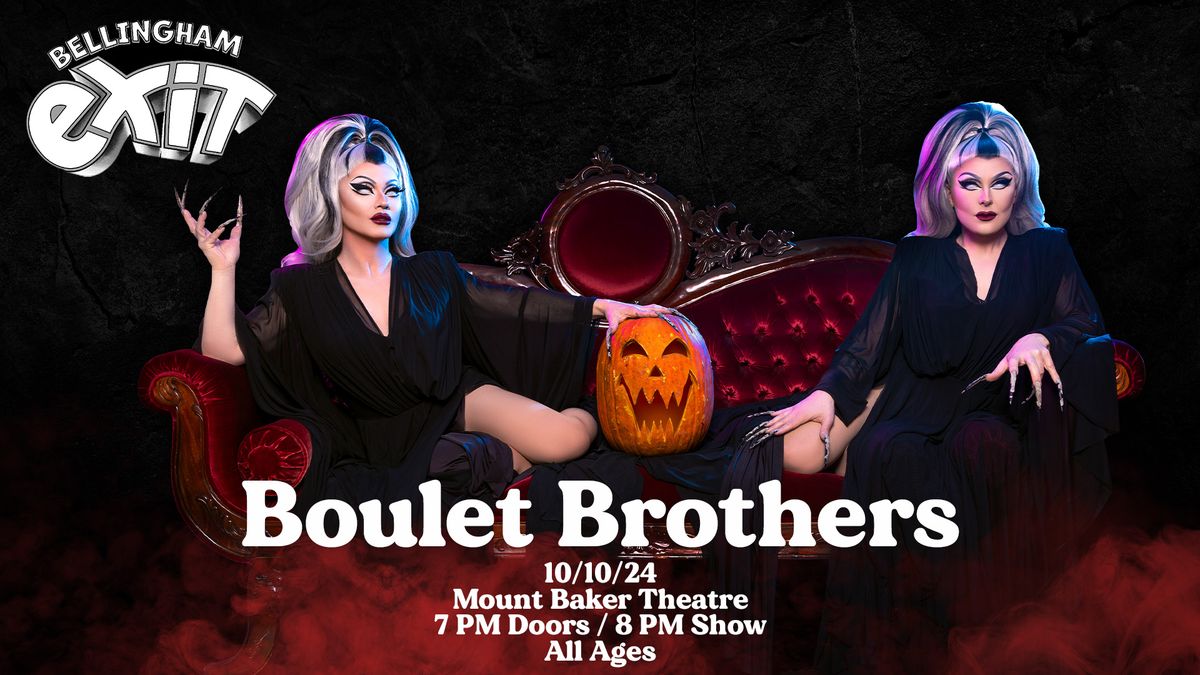 Bellingham Exit Presents: The Boulet Brothers