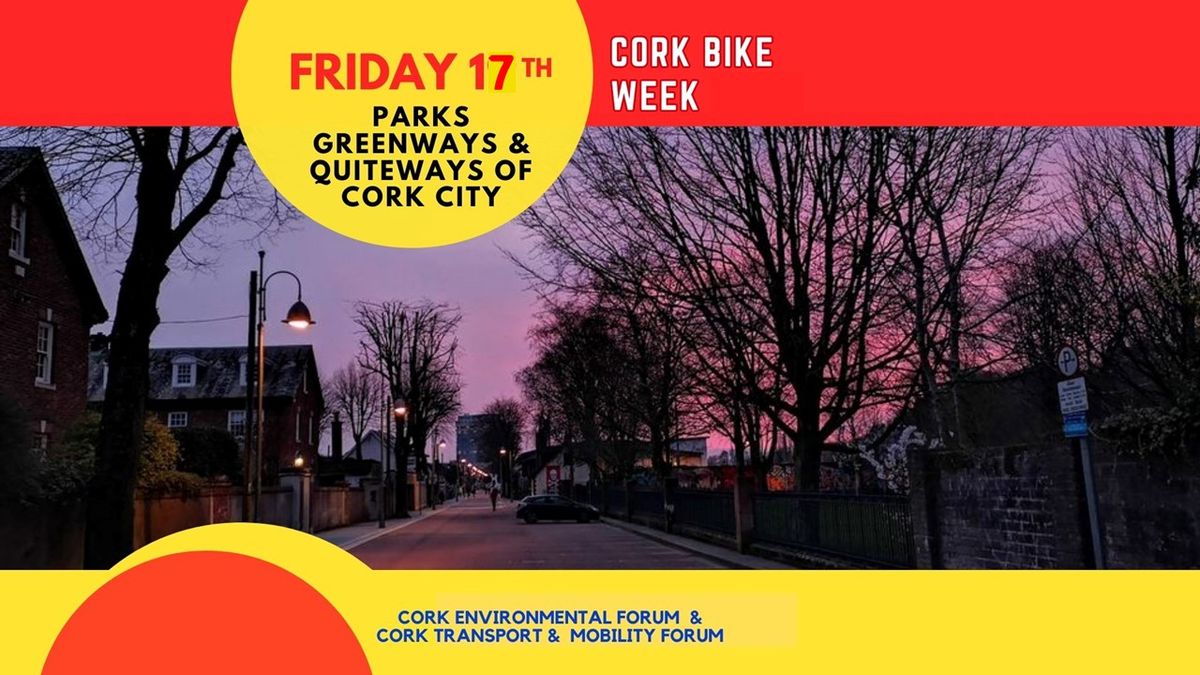 Parks greenways & quiteways of Cork City