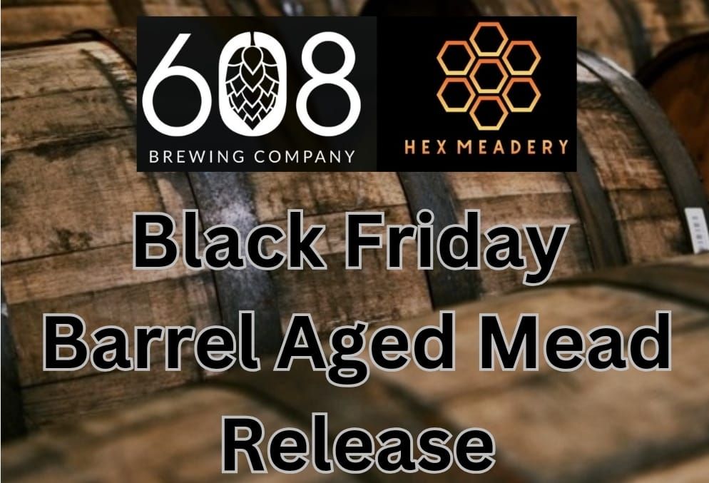 Black Friday Barrel aged Mead Release 