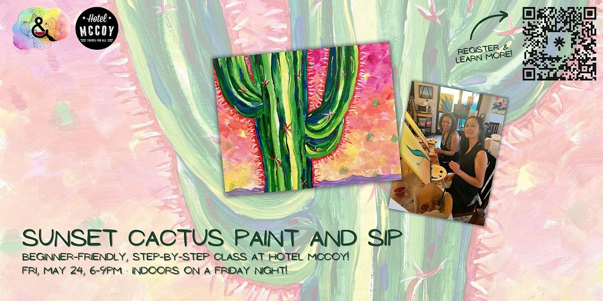 Sunset Cactus Friday Night Paint and Sip at Hotel McCoy