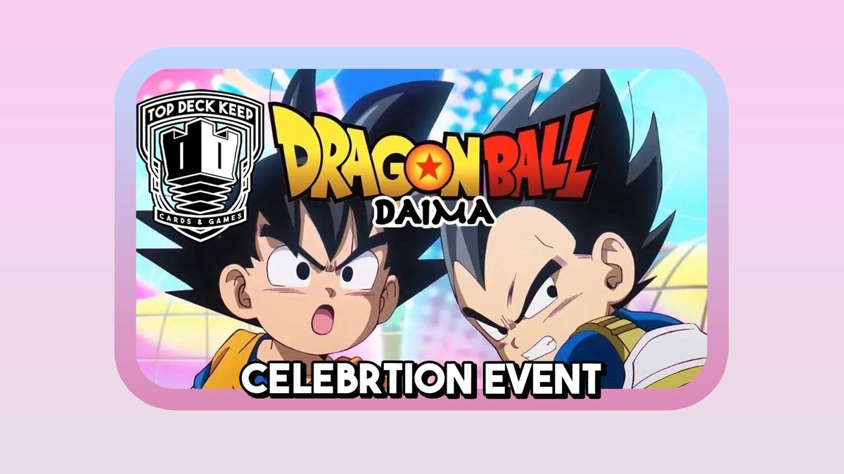  DRAGON BALL DAIMA CELEBRATION EVENT 