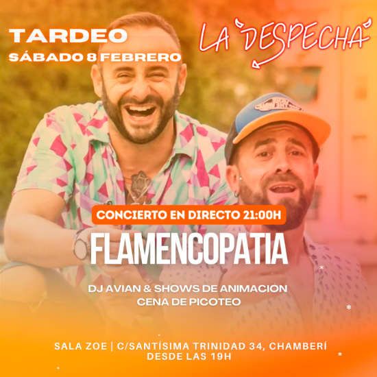 Tardeo con Picoteo en LA DESPECH\u00c1 - Concierto en Directo con " FLAMENCOPAT\u00cdA "