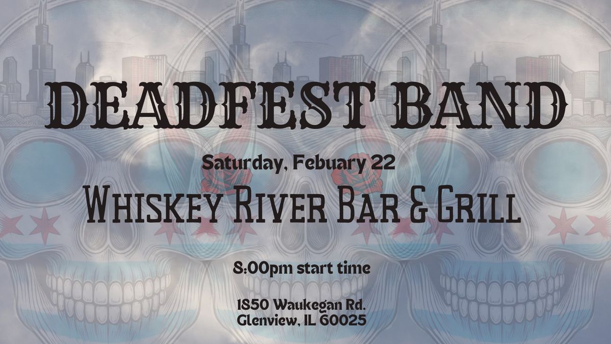 Deadfest Band Kicks Off 2025 at Whiskey River!