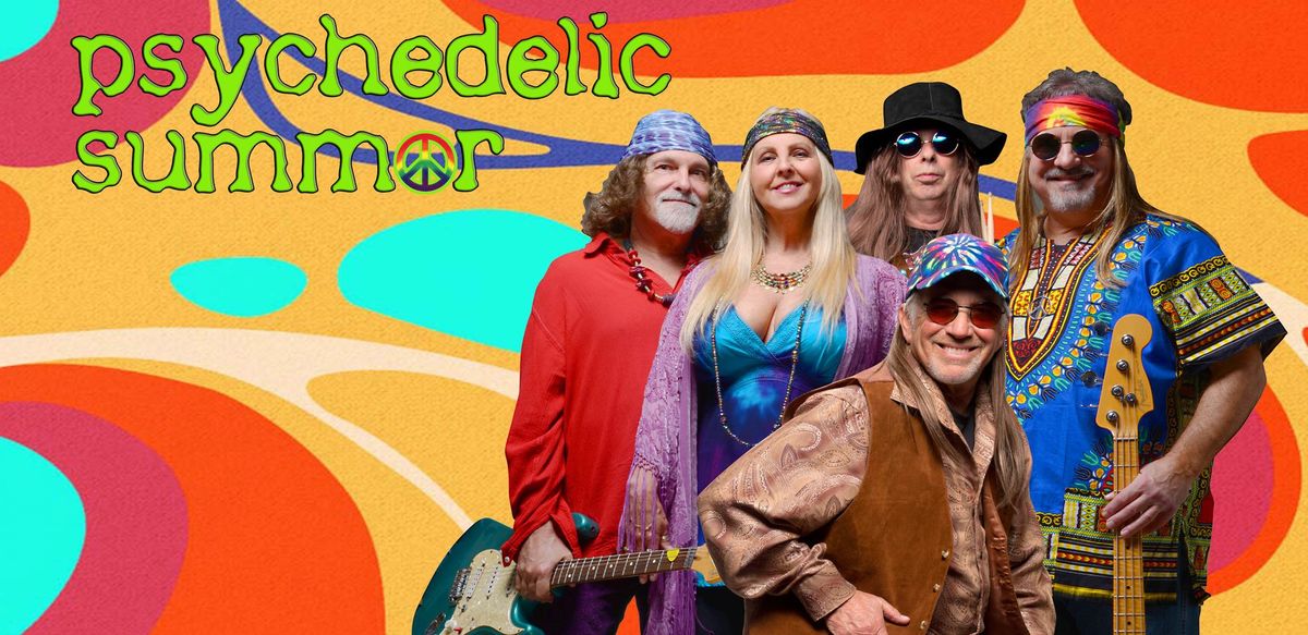 PSYCHEDELIC SUMMER returns to the Crowne Plaza AUG 18, 2024