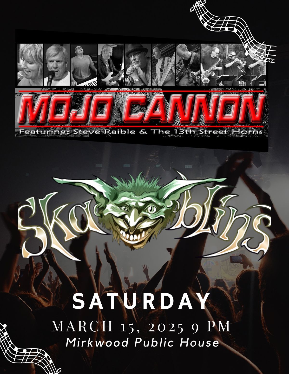 Skablins (powerhouse ska), Mojo Cannon (high energy R&B)