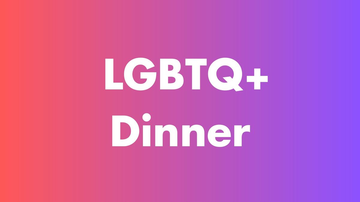 LGBTQ+ Community Dinner @ Federico