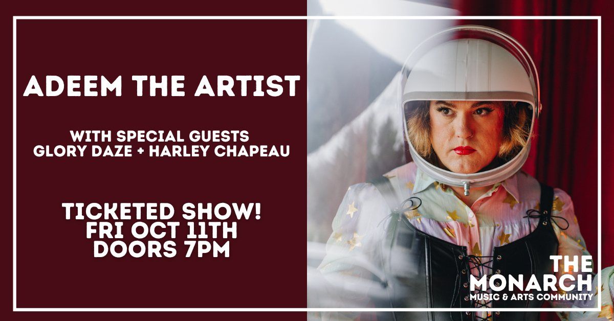 Adeem the Artist + Glory Daze + Harley Chapeau at The Monarch