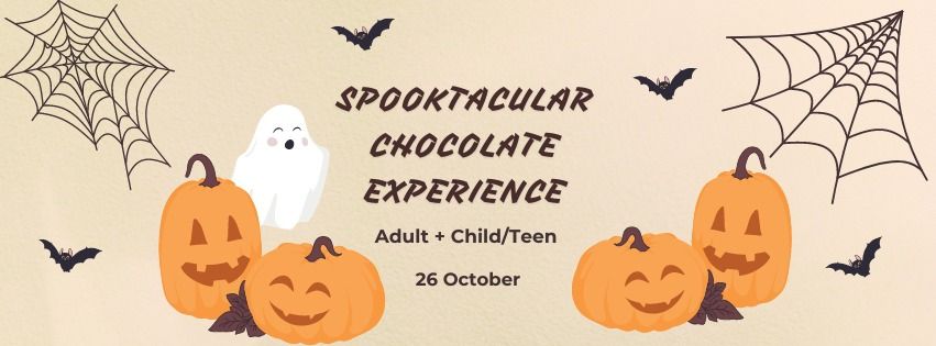 Spookacular Chocolate Experience (Adult+Child\/Teen) 26 Oct