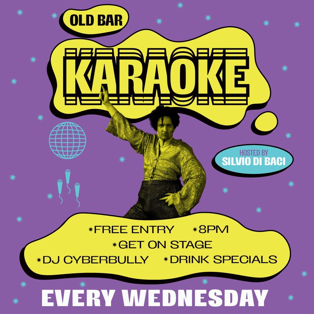 THE OLD BAR KARAOKE - EVER WEDNESDAY NIGHT - FREE ENTRY