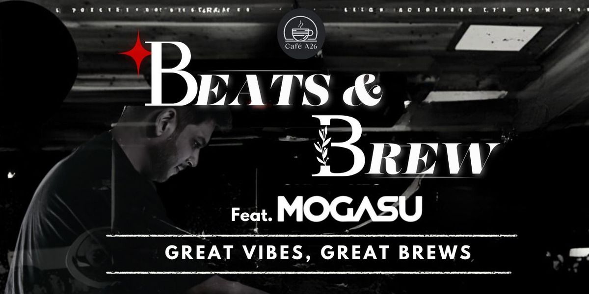 Cafe A26 presents Beats and Brew