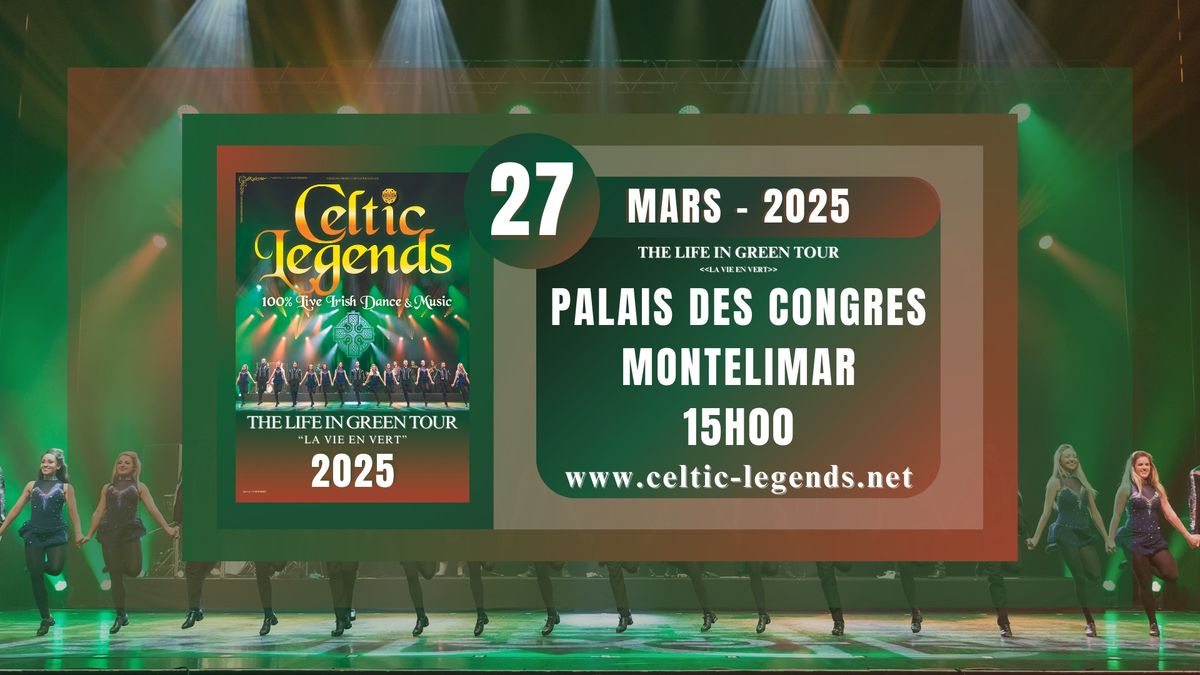 Celtic Legends - The Life in Green Tour 2025 - Mont\u00e9limar