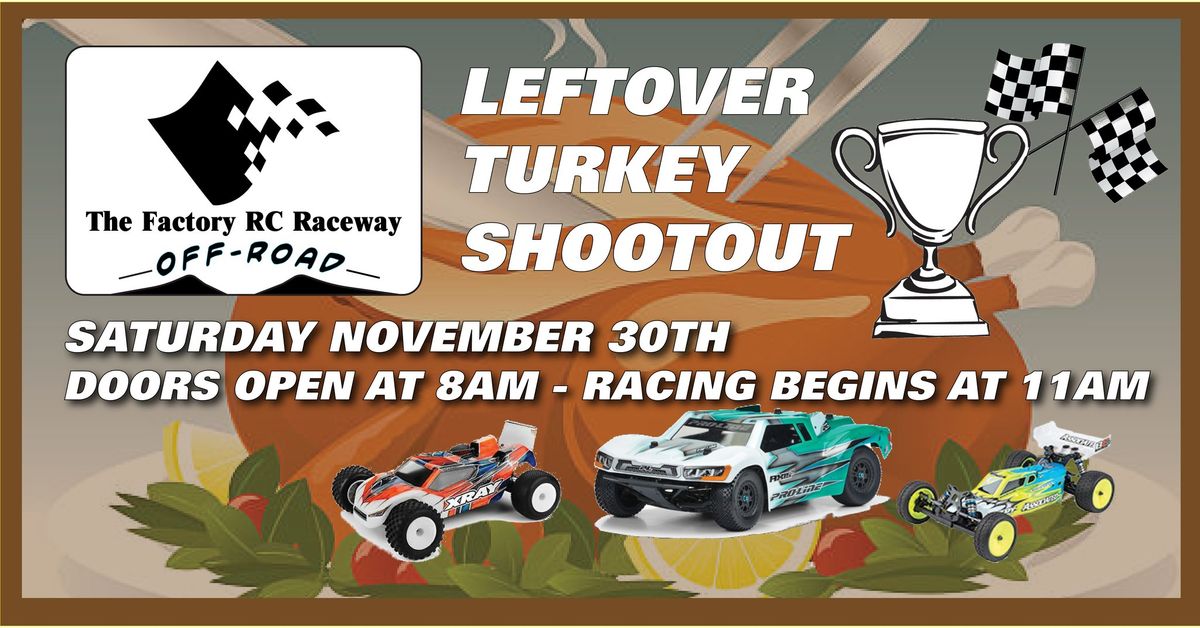 Leftover Turkey Shootout @ The Factory RC Raceway Off-road