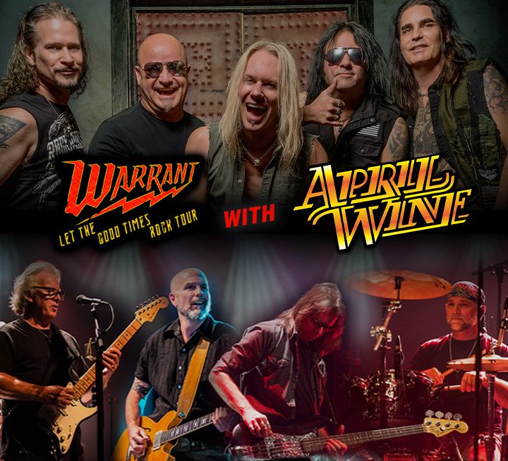 Warrant & April Wine -Let the Good Times Rock Tour