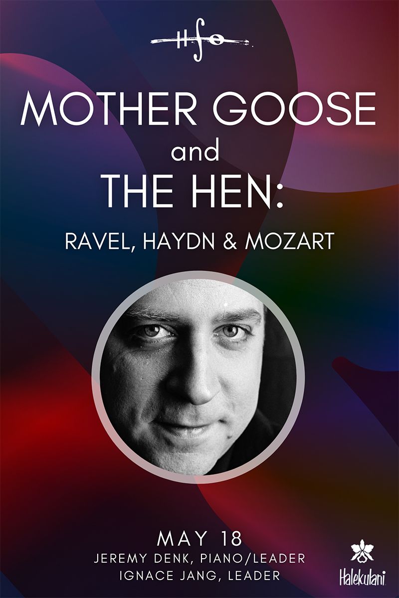 Hawaii Symphony Orchestra - Mother Goose and The Hen: Ravel, Hayden, and Mozart at Hawaii Theatre Center