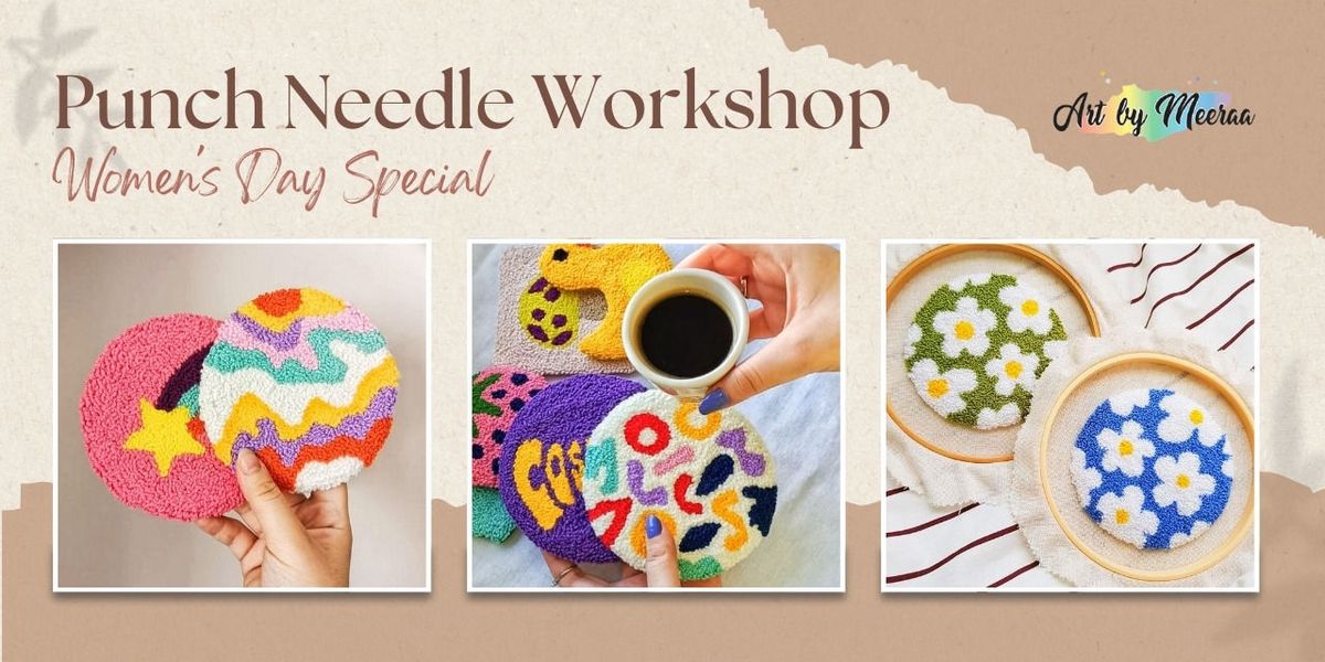 Punch Needle Workshop (Women's Day Special Edit)