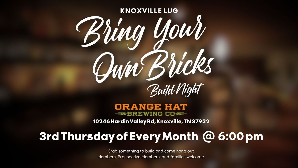 "Bring Your Own Bricks" Build Night w\/ Knoxville LEGO\u00ae User Group (LUG)