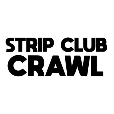 Strip Club Crawl