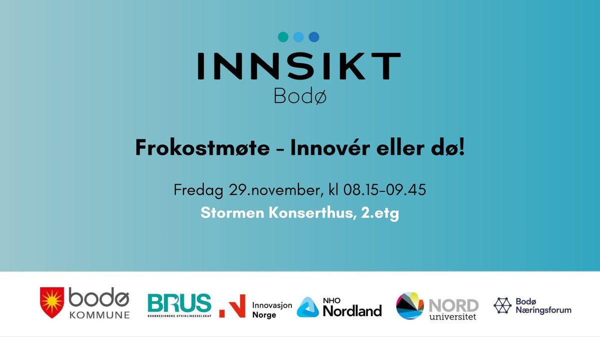 INNSIKT Frokostm\u00f8te -Innov\u00e9r eller d\u00f8!