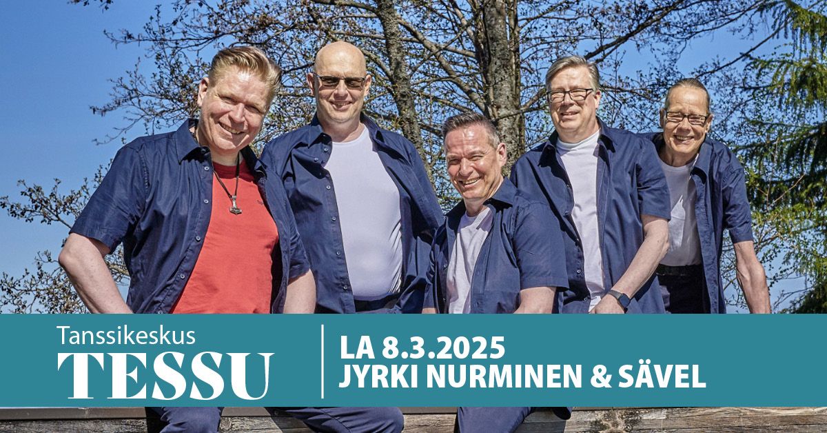 Tessun tanssit - 8.3.2025 Jyrki Nurminen & S\u00e4vel