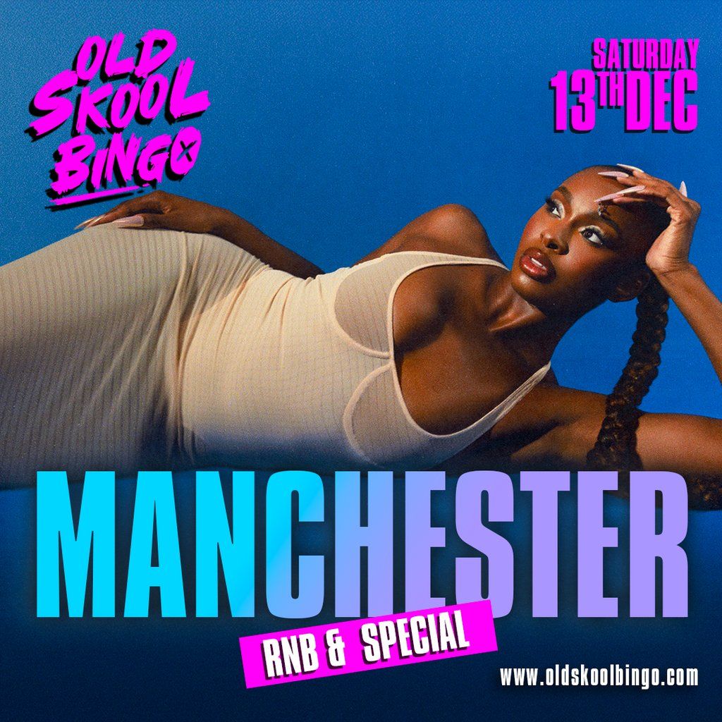 Old Skool Bingo Sat 13th December Manchester