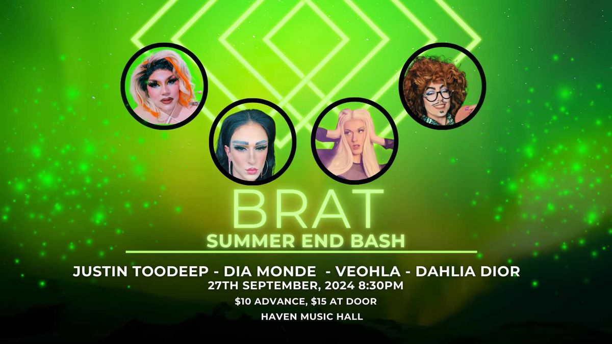 Brat Summer End Bash Drag Night! 