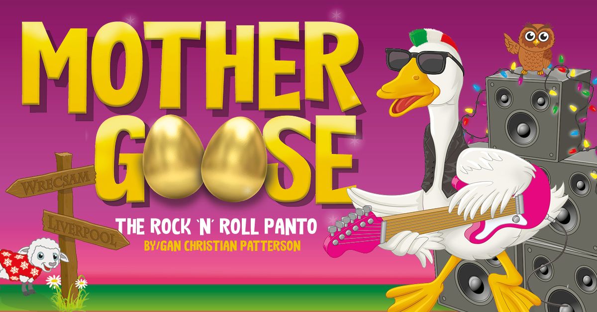 Mother Goose - The Rock 'N' Roll Panto