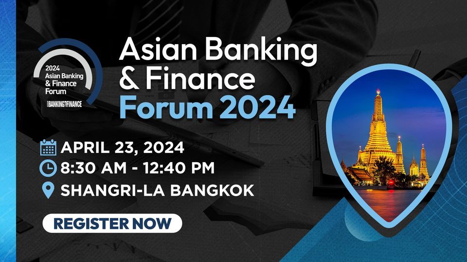 2024 Asian Banking & Finance Forum - Bangkok