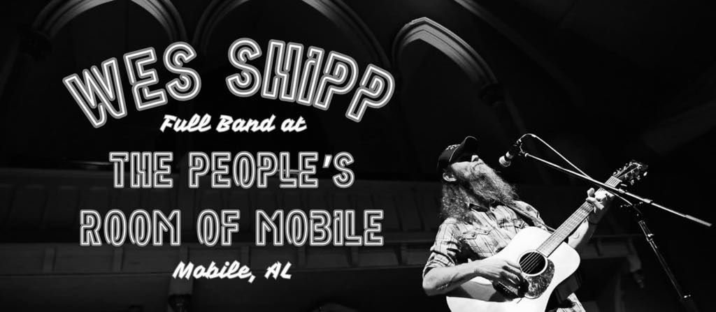 Wes Shipp FULL BAND at The People\u2019s Room of Mobile