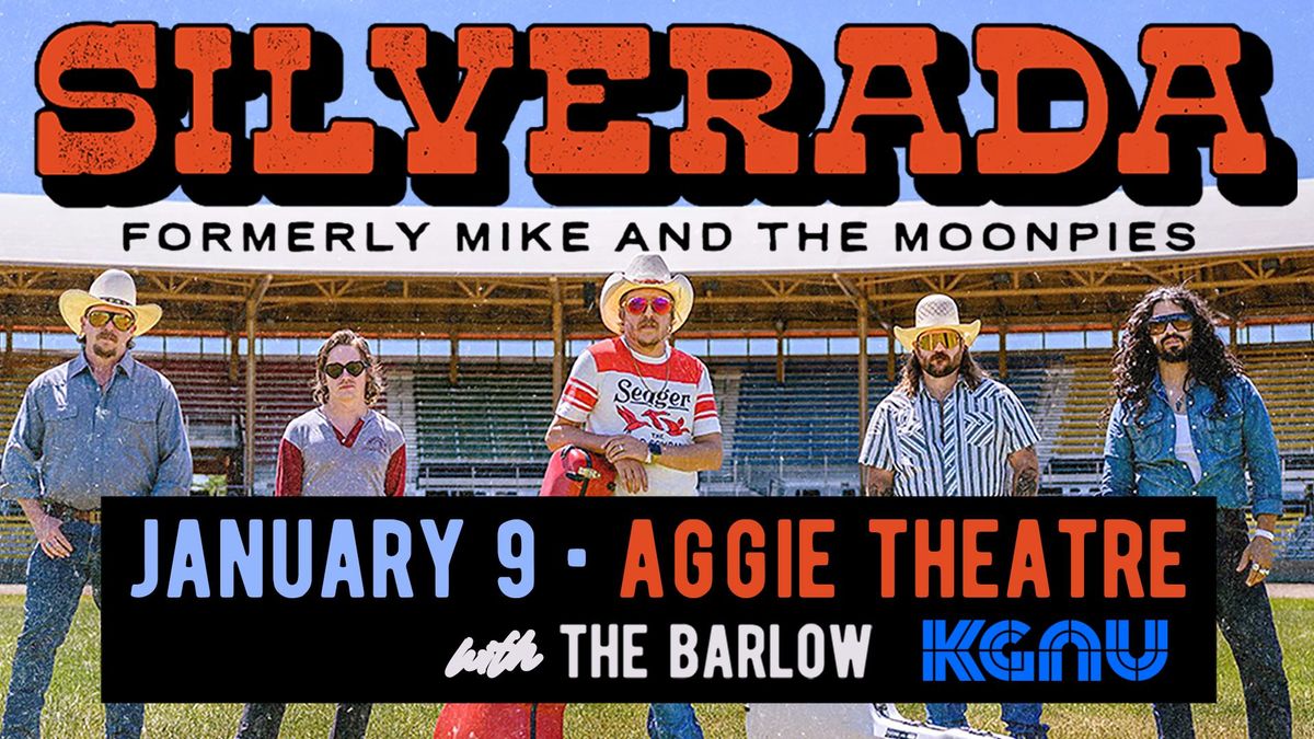 Silverada w\/ The Barlow | Aggie Theatre | Presented by KGNU Community Radio