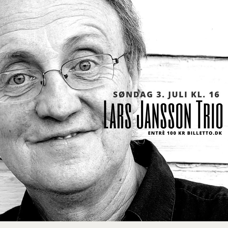Copenhagen Jazz Festival \/ LARS JANSSON TRIO