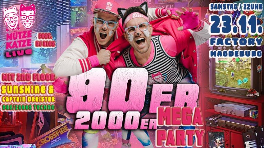 Die MEGA 90`s & 2000er Party mit M\u00fctze Katze + 90er Techno Floor