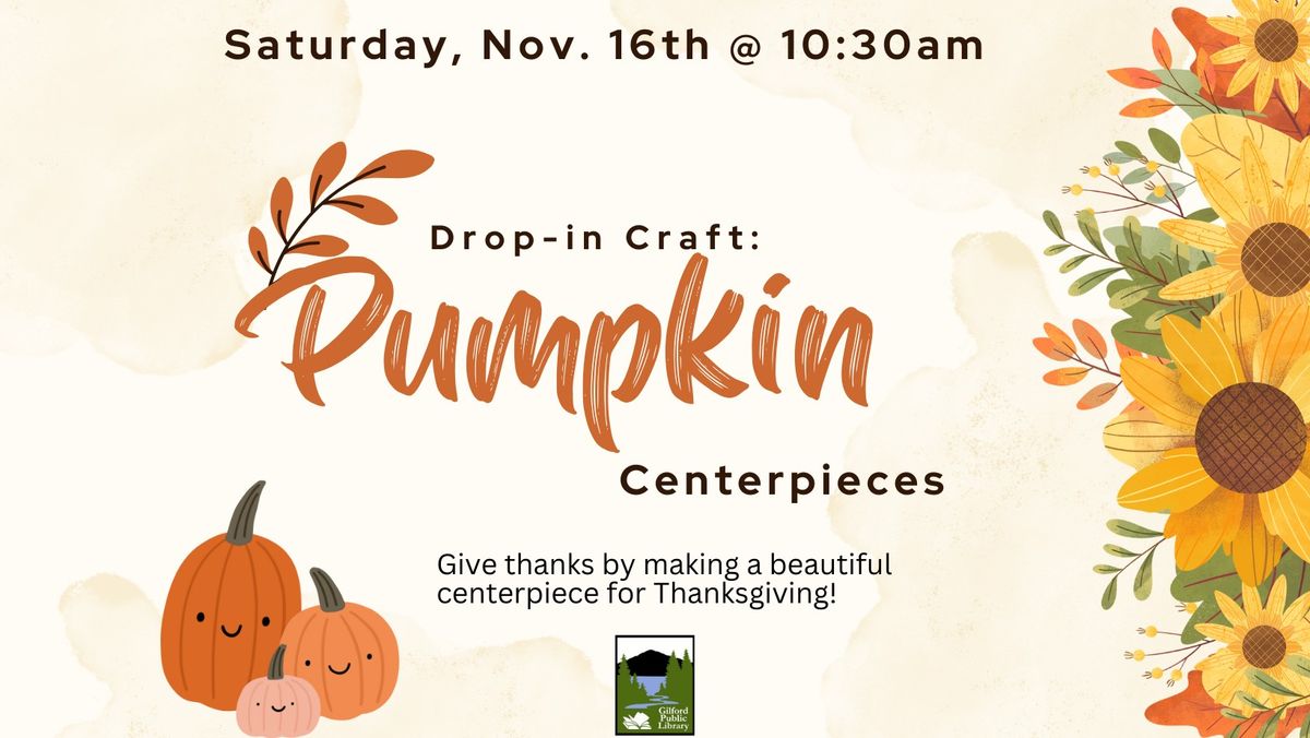 Drop-in Craft: Pumpkin Centerpieces