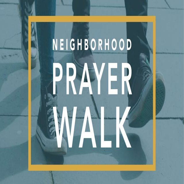 Neighborhood Prayer Walk