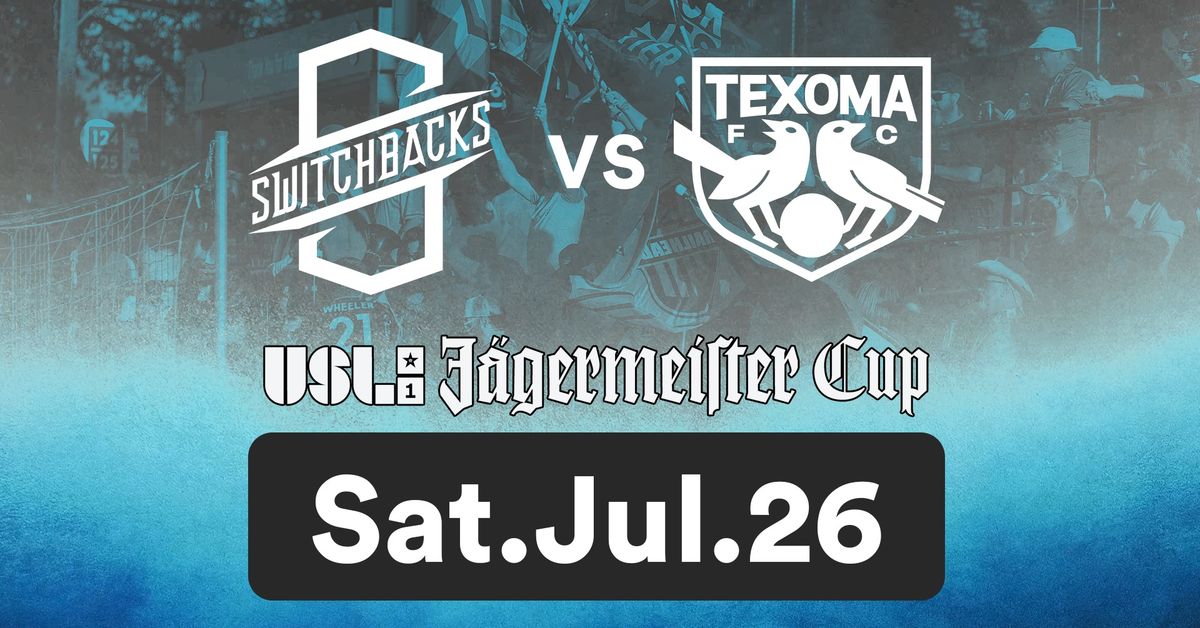 Switchbacks FC vs Texoma FC (Jagermister Cup)