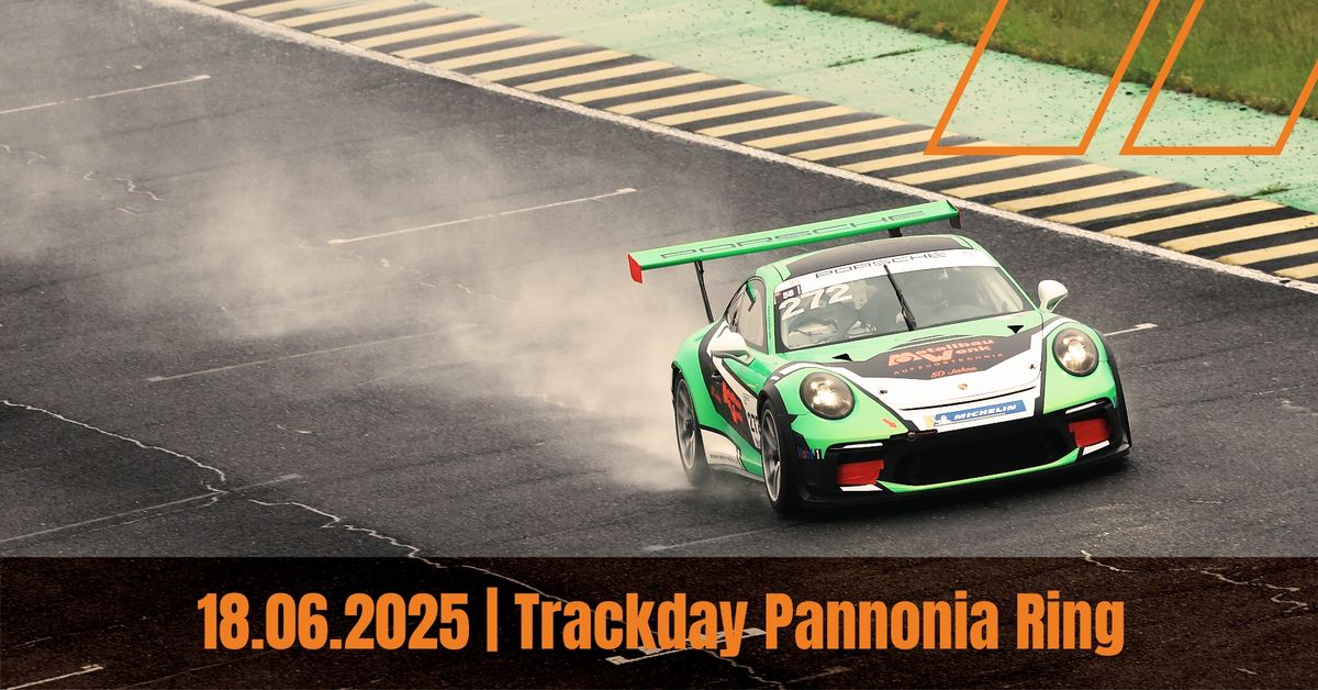 18.06.2025 | Trackday Pannonia Ring | 2 Gruppen - AM 25 & PRO 25