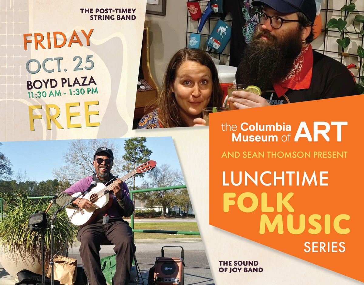 Lunchtime Folk Music Series featuring The Post-Timey String Band and The Sound of Joy Band