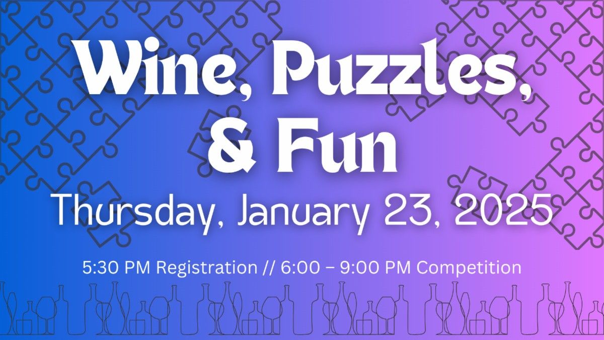 2025 Wine, Puzzles, & Fun