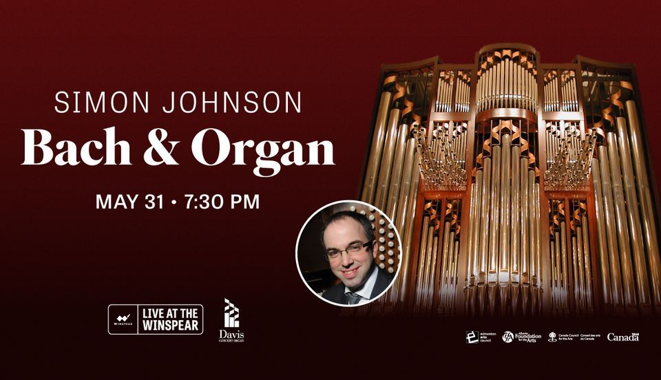 Live At The Winspear Presents: Simon Johnson: Bach & Organ