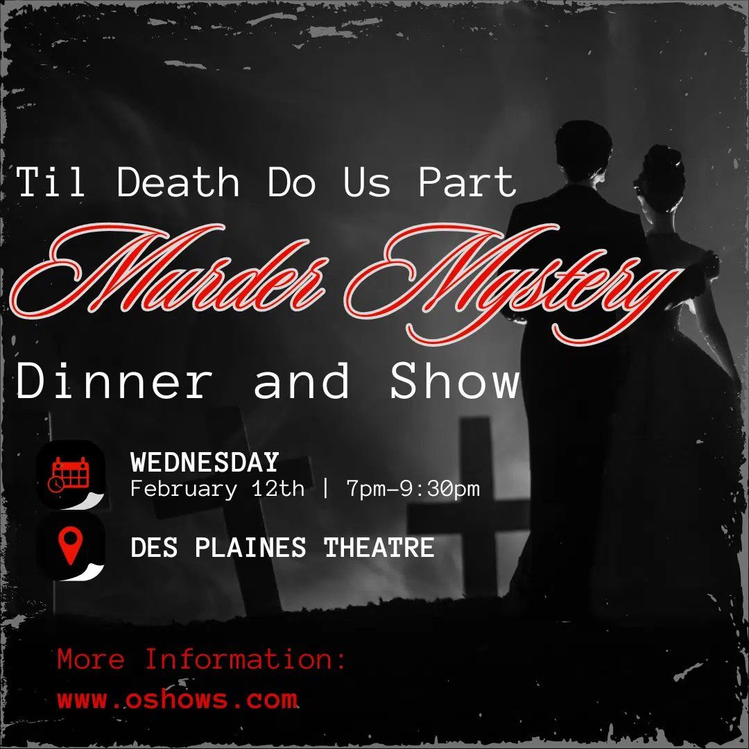 VALENTINE\u2019S MURDER MYSTERY \u2013 DINNER & SHOW