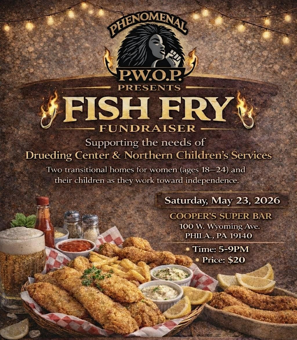 P.W.O.P. PRESENTS: FISH FRY FUNDRAISER