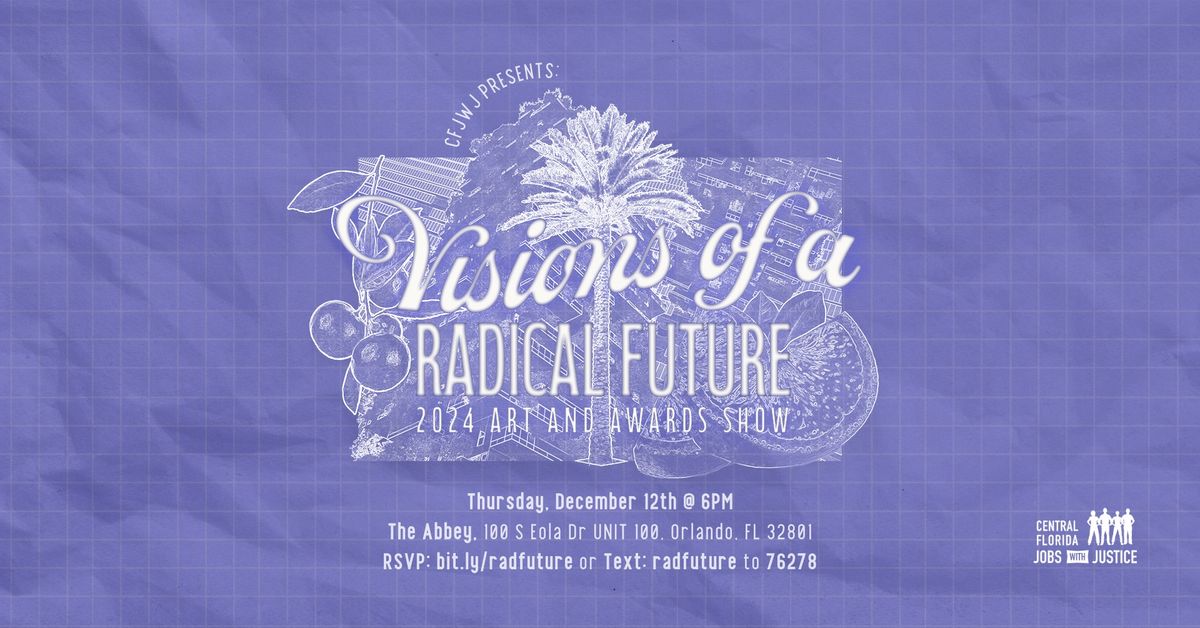 CFJWJ Presents: Visions of a Radical Future