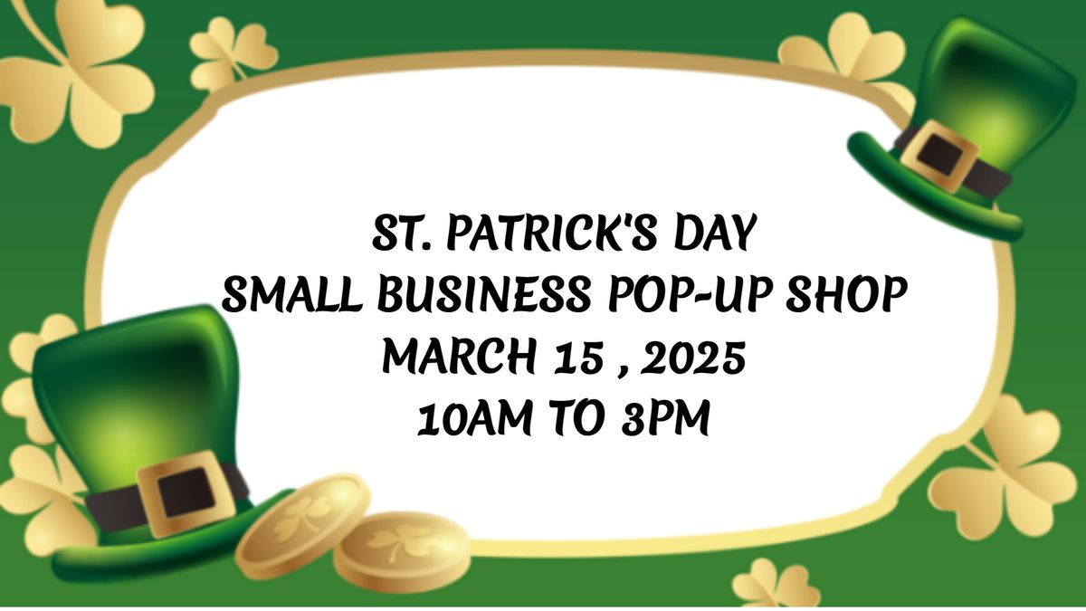 St. Patrick's Day  Small Business Pop-Up Shop