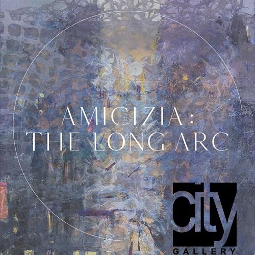 AMICIZIA: THE LONG ARC 