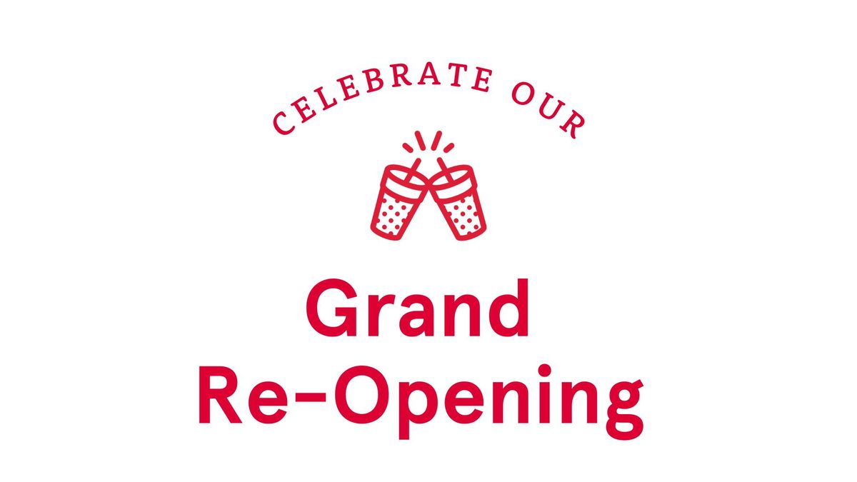 Grand Re-Opening Celebration