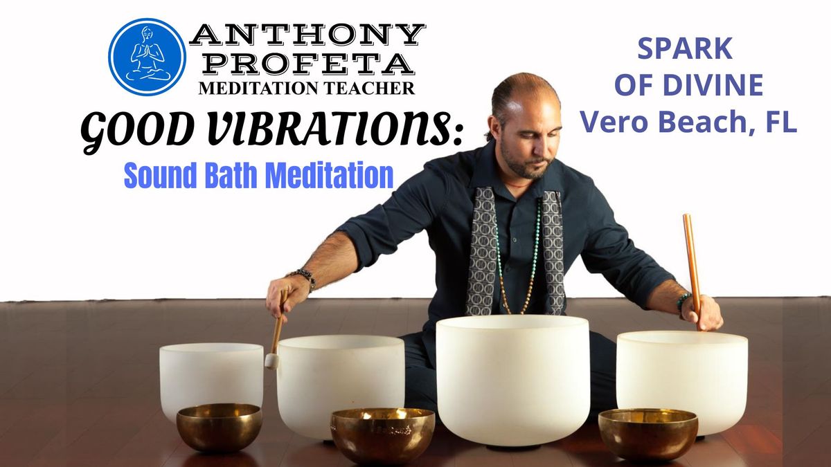 GOOD VIBRATIONS: Sound Bath Meditation