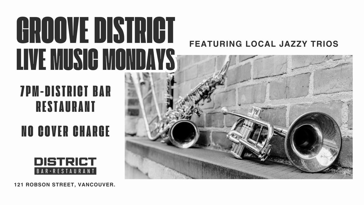 Groove District- Live Music Mondays @ District Bar 