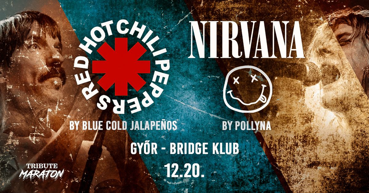 Nirvana by Pollyna, RHCP by Blue Cold Jalape\u00f1os \ud83d\udca5 Gy\u0151r