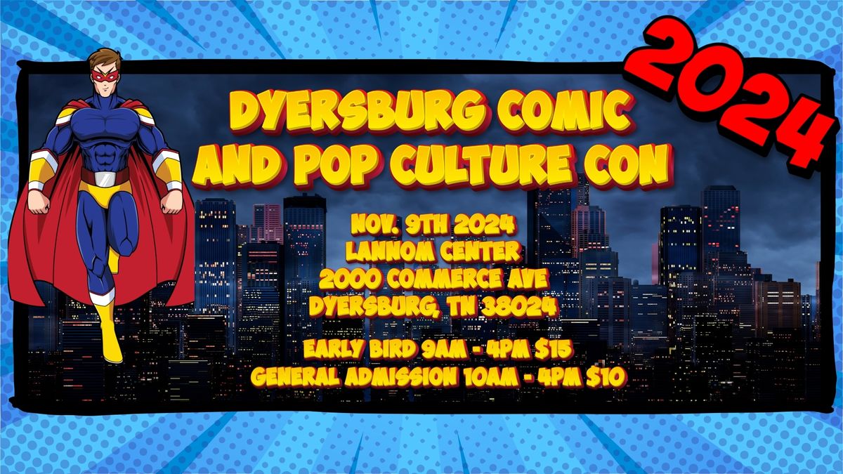 Dyersburg Comic and Pop Culture Con 