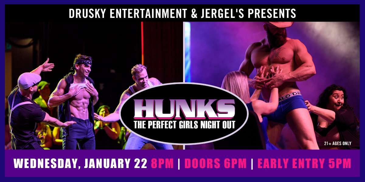 HUNKS - The Show at Jergels